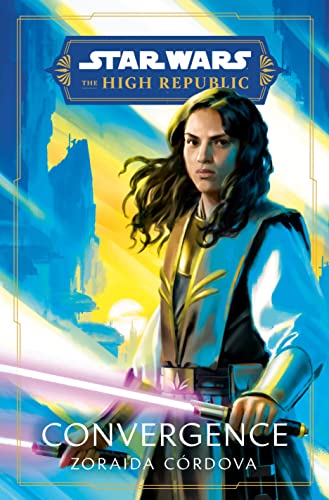 Star Wars: Convergence (the High Republic) -- Zoraida Córdova, Hardcover