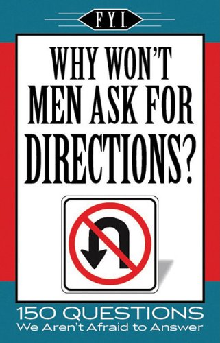 Used - Very Good | Why Won't Men Ask for Directions? (For Your Information) -- Editors of Apandisis Publishing, Paperback