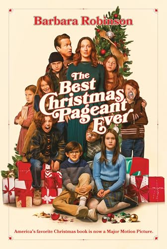 The Best Christmas Pageant Ever Movie Tie-In Edition: A Christmas Holiday Book for Kids -- Barbara Robinson, Paperback