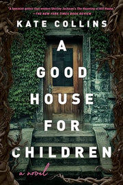 A Good House for Children by Collins, Kate