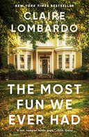 The Most Fun We Ever Had (Reese's Book Club Pick) -- Claire Lombardo, Paperback