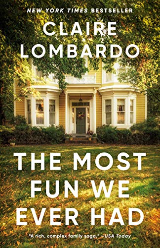 The Most Fun We Ever Had (Reese's Book Club Pick) -- Claire Lombardo, Paperback