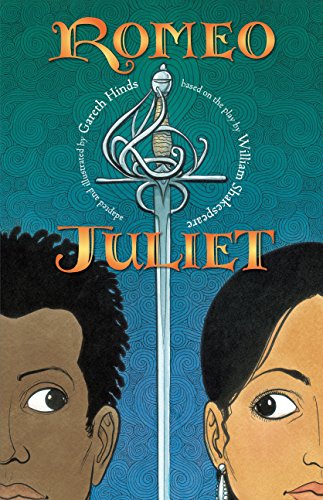Romeo and Juliet: A Graphic Novel: (A Retelling of the Classic Romantic Tragedy for Young Adults) -- Gareth Hinds, Paperback