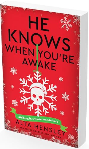 He Knows When You're Awake: A Naughty or Nice Novel by Hensley, Alta
