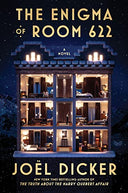 The Enigma of Room 622 -- Joël Dicker, Hardcover