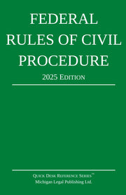 Federal Rules of Civil Procedure; 2025 Edition: With Statutory Supplement by Michigan Legal Publishing Ltd
