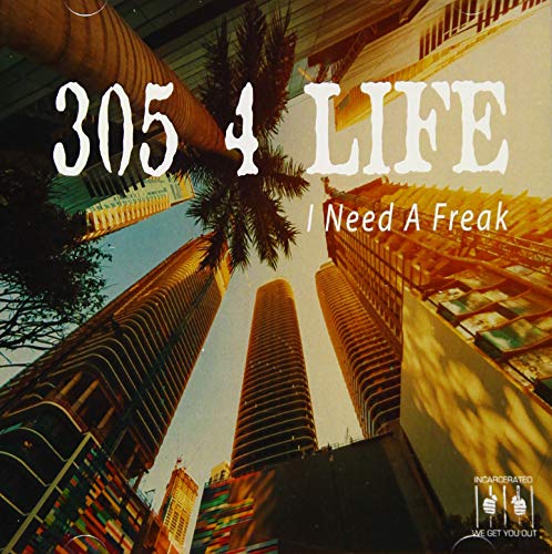I Need A Freak -- 305 4 Life, CD