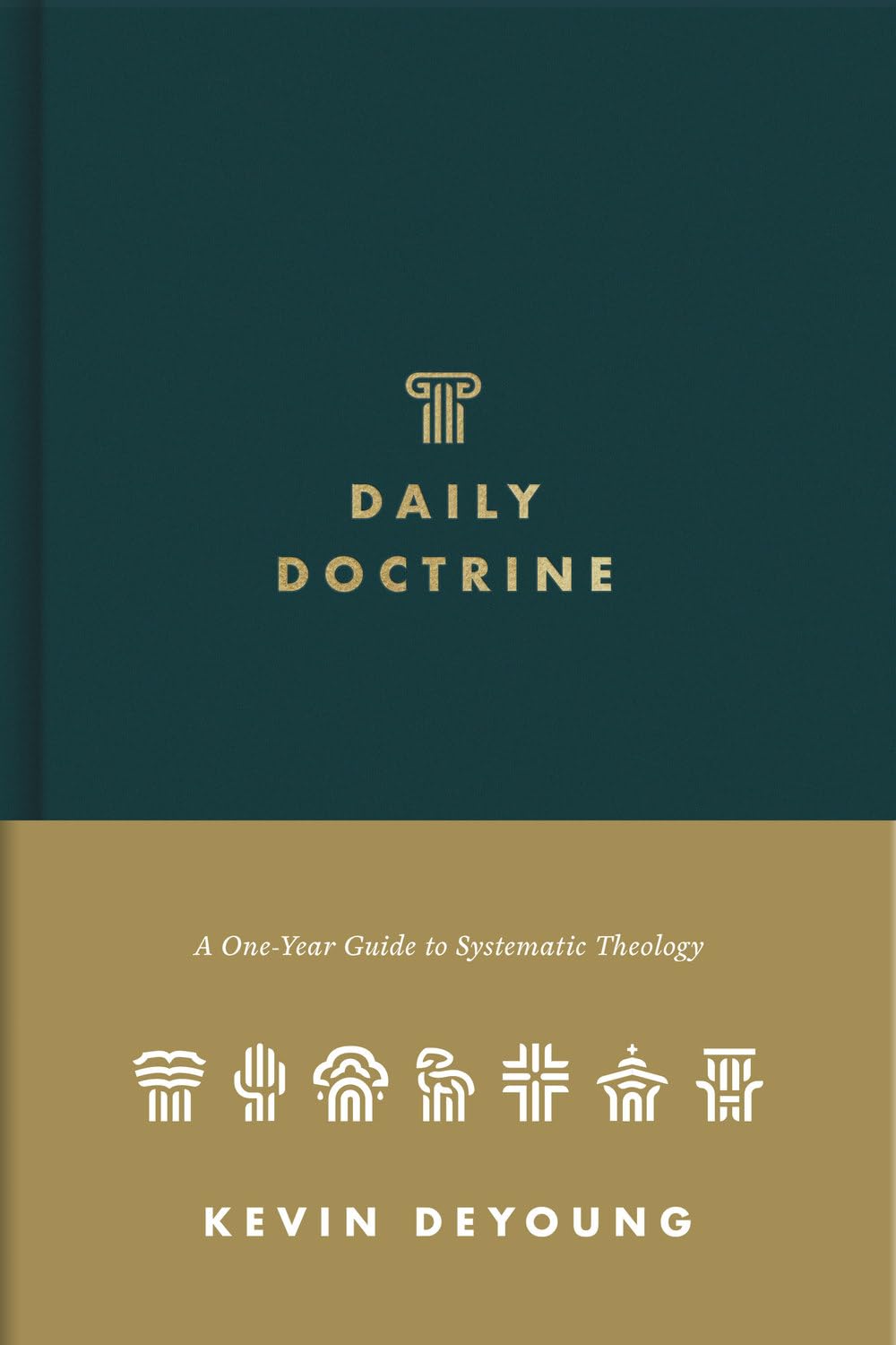 Daily Doctrine: A One-Year Guide to Systematic Theology by DeYoung, Kevin