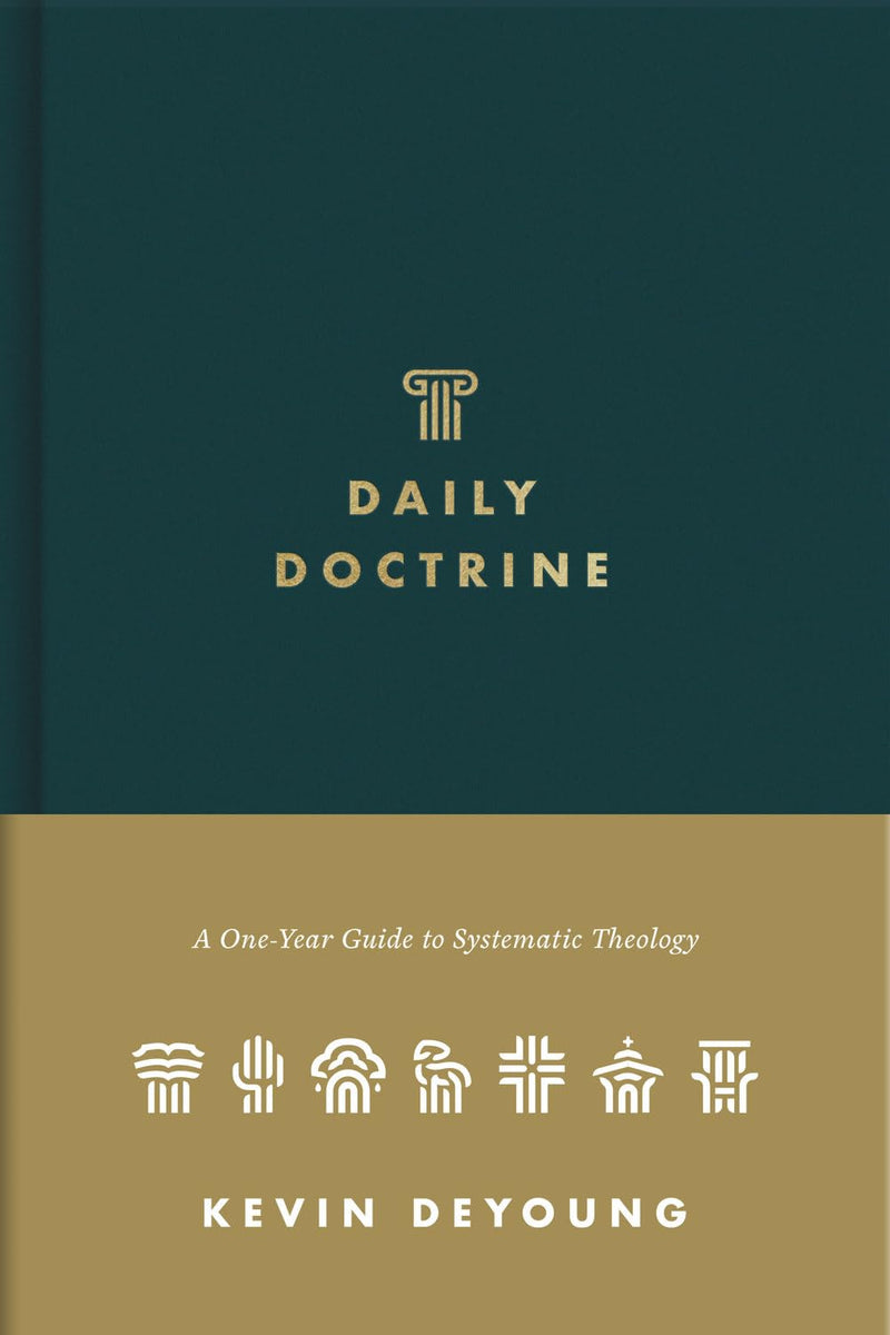 Daily Doctrine: A One-Year Guide to Systematic Theology by DeYoung, Kevin