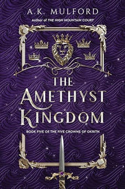 The Amethyst Kingdom by Mulford, A. K.