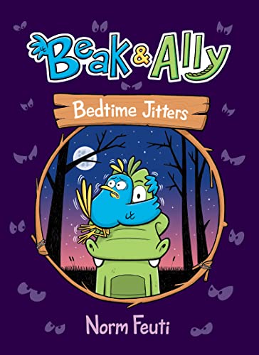 Beak & Ally #2: Bedtime Jitters: A Graphic Novel -- Norm Feuti, Paperback