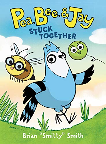 Pea, Bee, & Jay #1: Stuck Together: A Graphic Novel -- Brian Smitty Smith, Paperback