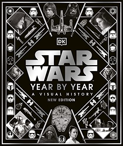 Star Wars Year by Year New Edition -- Kristin Baver, Hardcover