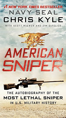 American Sniper: The Autobiography of the Most Lethal Sniper in U.S. Military History -- Chris Kyle, Mass Market Paperbound