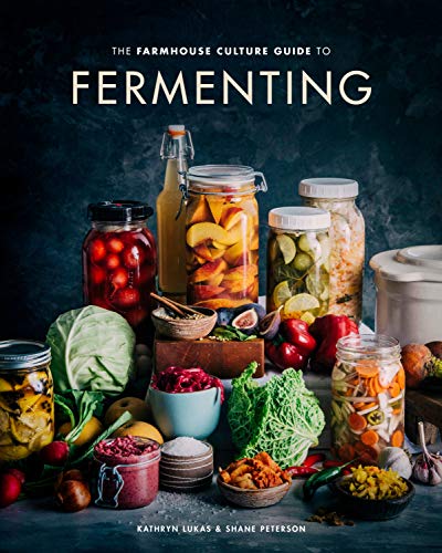The Farmhouse Culture Guide to Fermenting: Crafting Live-Cultured Foods and Drinks with 100 Recipes from Kimchi to Kombucha[a Cookbook] -- Kathryn Lukas, Hardcover