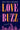 Love Buzz -- Neely Tubati Alexander, Paperback