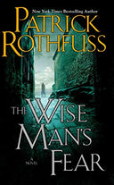 The Wise Man's Fear -- Patrick Rothfuss, Hardcover