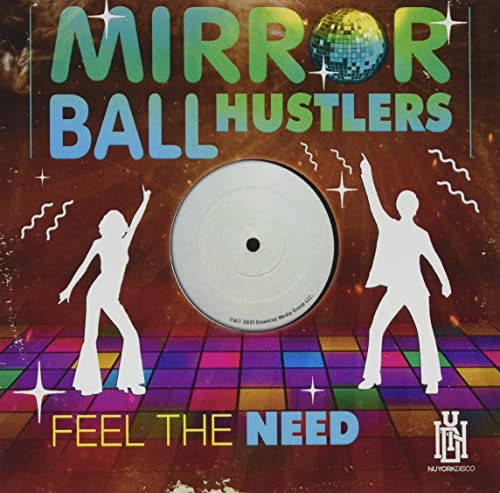 Feel The Need -- Mirror Ball Hustlers, CD