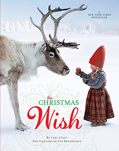 The Christmas Wish: A Christmas Book for Kids -- Lori Evert, Hardcover