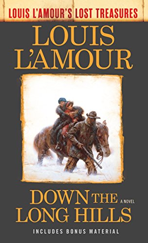 Down the Long Hills (Louis l'Amour's Lost Treasures) -- Louis L'Amour, Mass Market Paperbound