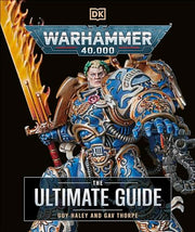 Warhammer 40,000 the Ultimate Guide by Thorpe, Gavin