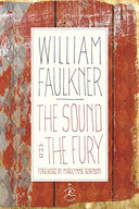 The Sound and the Fury: The Corrected Text with Faulkner's Appendix -- William Faulkner, Hardcover
