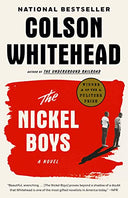 The Nickel Boys (Winner 2020 Pulitzer Prize for Fiction) -- Colson Whitehead, Paperback