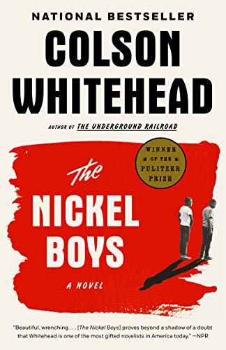 The Nickel Boys (Winner 2020 Pulitzer Prize for Fiction) -- Colson Whitehead, Paperback