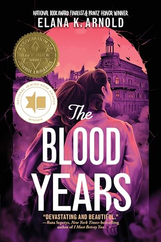 The Blood Years by Arnold, Elana K.