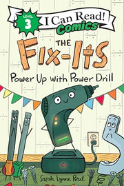 The Fix-Its: Power Up with Power Drill by Reul, Sarah Lynne