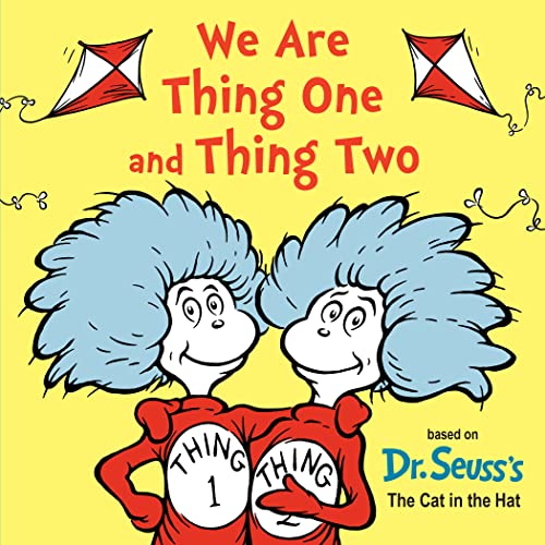 We Are Thing One and Thing Two: Based on Dr. Seuss's the Cat in the Hat -- Dr Seuss, Board Book