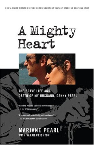Used - Very Good | A Mighty Heart: The Brave Life and Death of My Husband, Danny Pearl -- Mariane Pearl, Mass Market Paperback