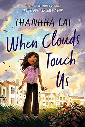 When Clouds Touch Us -- Thanhhà Lai, Hardcover