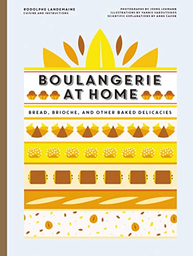 Boulangerie at Home: Bread, Brioche, and Other Baked Delicacies -- Rodolphe Landemaine, Hardcover