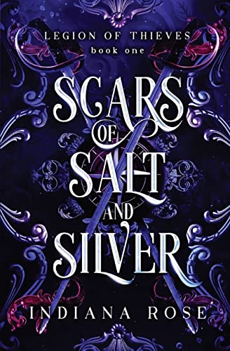 Scars of Salt and Silver -- Indiana Rose, Paperback