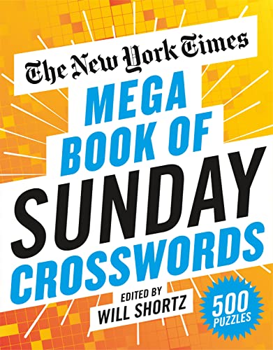 The New York Times Mega Book of Sunday Crosswords: 500 Puzzles by New York Times