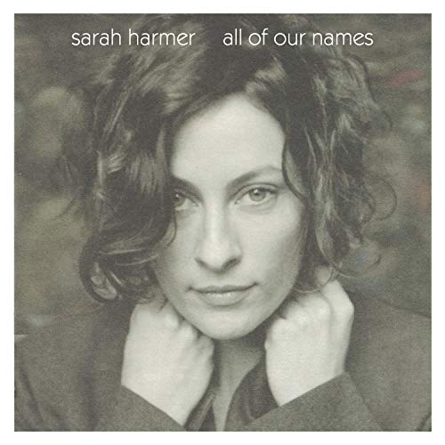 All Of Our Names -- Sarah Harmer, LP