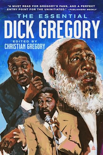 The Essential Dick Gregory -- Dick Gregory, Paperback
