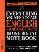 Everything You Need to Ace English Language Arts in One Big Fat Notebook: The Complete Middle School Study Guide -- Workman Publishing, Paperback