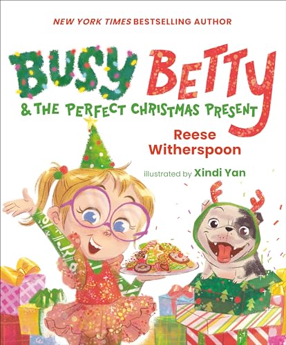 Busy Betty & the Perfect Christmas Present -- Reese Witherspoon, Hardcover