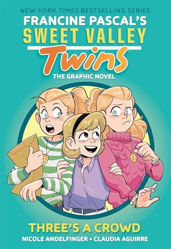 Sweet Valley Twins: Three's a Crowd: (A Graphic Novel) -- Francine Pascal