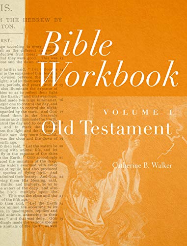 Bible Workbook Volume 1 Old Testament: Volume 1 -- Catherine B. Walker, Paperback