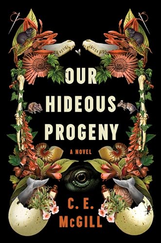 Our Hideous Progeny by McGill, C. E.