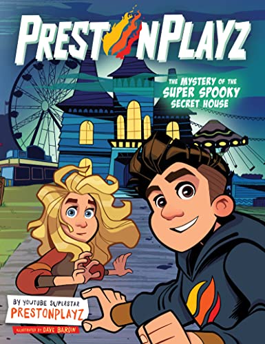 Prestonplayz: The Mystery of the Super Spooky Secret House: A Graphic Novel -- Prestonplayz, Hardcover