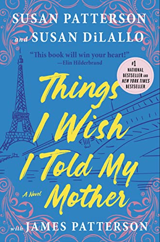 Things I Wish I Told My Mother -- Susan Patterson, Hardcover