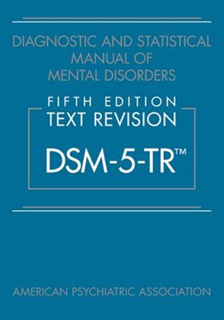 Diagnostic and Statistical Manual of Mental Disorders, Fifth Edition, Text Revision (Dsm-5-Tr(r)) -- American Psychiatric Association, Paperback