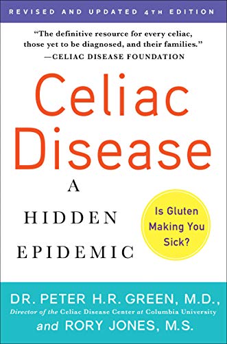 Celiac Disease (Updated 4th Edition): A Hidden Epidemic by Green, Peter H. R.