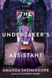 The Undertaker's Assistant: A Captivating Post-Civil War Era Novel of Southern Historical Fiction by Skenandore, Amanda