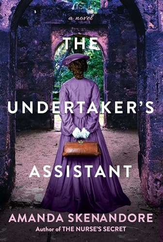 The Undertaker's Assistant: A Captivating Post-Civil War Era Novel of Southern Historical Fiction by Skenandore, Amanda