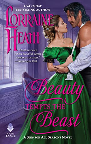 Beauty Tempts the Beast: A Sins for All Seasons Novel -- Lorraine Heath, Mass Market Paperbound
